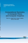 Computational Symmetry in Computer Vision and Computer Graphics - Book