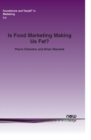 Is Food Marketing Making Us Fat? : A Multi-disciplinary Review - Book