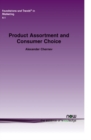 Product Assortment and Consumer Choice : An Interdisciplinary Review - Book