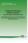Cooperative Wireless Cellular Systems : An Information-Theoretic View - Book