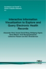 Interactive Information Visualization to Explore and Query Electronic Health Records - Book