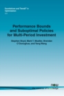 Performance Bounds and Suboptimal Policies for Multi-Period Investment - Book