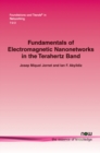 Fundamentals of Electromagnetic Nanonetworks in the Terahertz Band - Book