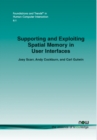 Supporting and Exploiting Spatial Memory in User Interfaces - Book