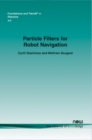 Particle Filters for Robot Navigation - Book