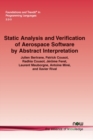 Static Analysis and Verification of Aerospace Software by Abstract Interpretation - Book