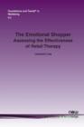 The Emotional Shopper : Assessing the Effectiveness of Retail Therapy - Book