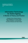 Information Technology for Active Ageing : A Review of Theory and Practice - Book