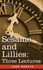 Sesame and Lillies : Three Lectures - Book