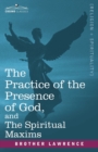 The Practice of the Presence of God, and the Spiritual Maxims - Book