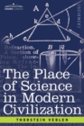 The Place of Science in Modern Civilization - Book