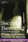 Secrets Revealed : Clairvoyance, Magic and the Reality of Spirits - Book