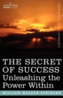 The Secret of Success : Unleashing the Power Within - Book