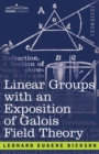 Linear Groups with an Exposition of Galois Field Theory - Book