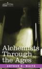 Alchemists Through the Ages - Book