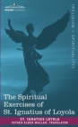 The Spiritual Exercises of St. Ignatius of Loyola - Book