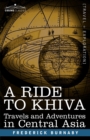 A Ride to Khiva : Travels and Adventures in Central Asia - Book