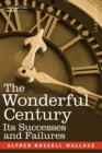 The Wonderful Century : Its Successes and Failures - Book