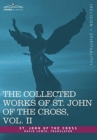 The Collected Works of St. John of the Cross, Volume II : The Dark Night of the Soul, Spiritual Canticle of the Soul and the Bridegroom Christ, the LIV - Book