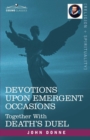 Devotions Upon Emergent Occasions and Death's Duel - Book