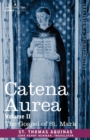 Catena Aurea : Commentary on the Four Gospels, Collected Out of the Works of the Fathers, Volume II Gospel of St. Mark - Book