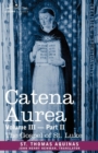 Catena Aurea : Commentary on the Four Gospels, Collected Out of the Works of the Fathers, Volume III Part 2, Gospel of St. Luke - Book
