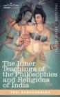 The Inner Teachings of the Philosophies and Religions of India - Book