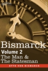 Bismarck : The Man & the Statesman, Volume 2 - Book