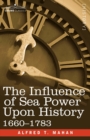 The Influence of Sea Power Upon History, 1660 - 1783 - Book