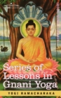 Series of Lessons in Gnani Yoga - Book