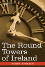 The Round Towers of Ireland or the Mysteries of Freemasonry - Book
