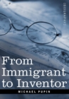 From Immigrant to Inventor - Book