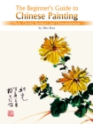 Plum, Orchid, Bamboo and Chrysanthemum : The Beginner's Guide to Chinese Painting - Book
