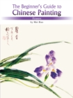 Flowers : The Beginner's Guide to Chinese Painting - Book
