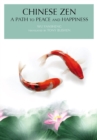 Chinese Zen : A Path to Peace and Happiness - Book
