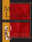 Mei Lanfang : The Art of Beijing Opera - Book
