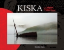 Kiska : The Japanese Occupation of an Alaska Island - Book