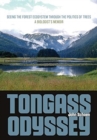Tongass Odyssey – Seeing the Forest Ecosystem through the Politics of Trees - Book