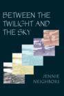 Between the Twilight and the Sky - Book