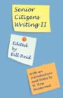 Senior Citizens Writing II : With an Introduction and Notes by W. Ross Winterowd - Book