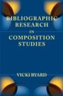 Bibliographic Research in Composition Studies - Book