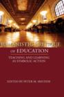 Humanistic Critique of Education : Teaching and Learning as Symbolic Action - Book