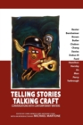 Telling Stories, Talking Craft : Conversations with Contemporary Writers - Book