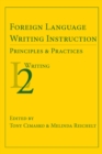 Foreign Language Writing Instruction : Principles and Practices - eBook