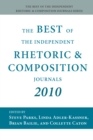 Best of the Independent Rhetoric and Composition Journals 2010, The - eBook