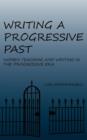 Writing a Progressive Past : Women Teaching and Writing in the Progressive Era - Book
