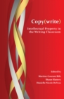 Copy(write) : Intellectual Property in the Writing Classroom - eBook