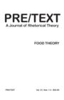 Pre/Text : A Journal of Rhetorical Theory 21.1-4 (2013) Food Theory - Book