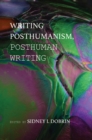 Writing Posthumanism, Posthuman Writing - eBook