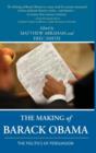 The Making of Barack Obama : The Politics of Persuasion - Book